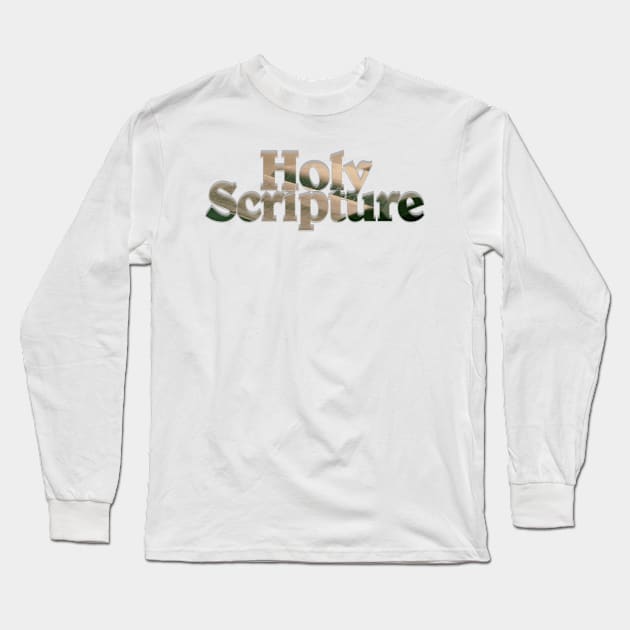 Holy Scripture Long Sleeve T-Shirt by afternoontees